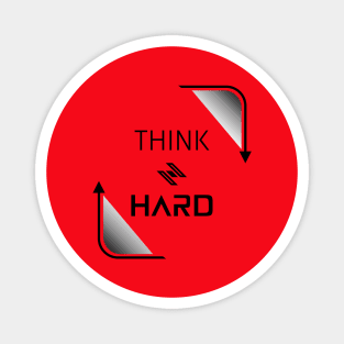 Think Hard Magnet